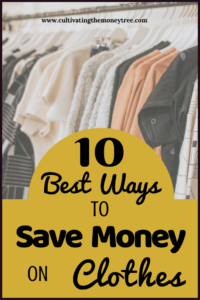 http://herthrivingjourney.com/10-best-ways-to-save-money-on-clothes/