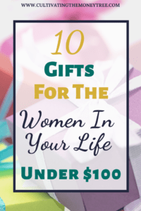 10 Gifts For The Women In Your Life Under $100 Pin Image