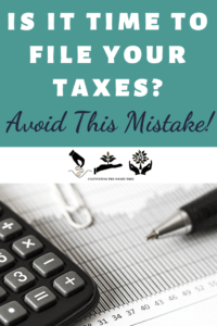 Is it time to file your taxes? Avoid this Mistake!