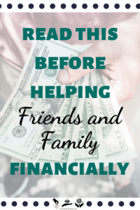 Read This Before Helping Friends and Family Financially Pin Image