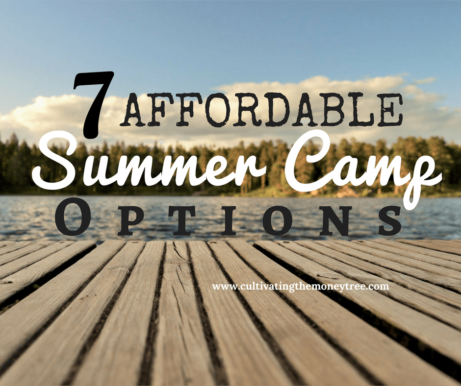 http://cultivatingthemoneytree.com/7-affordable-summer-camp-options/