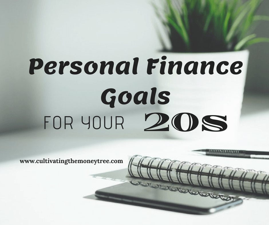 http://cultivatingthemoneytree.com/personal-finance-goals-for-your-20s/