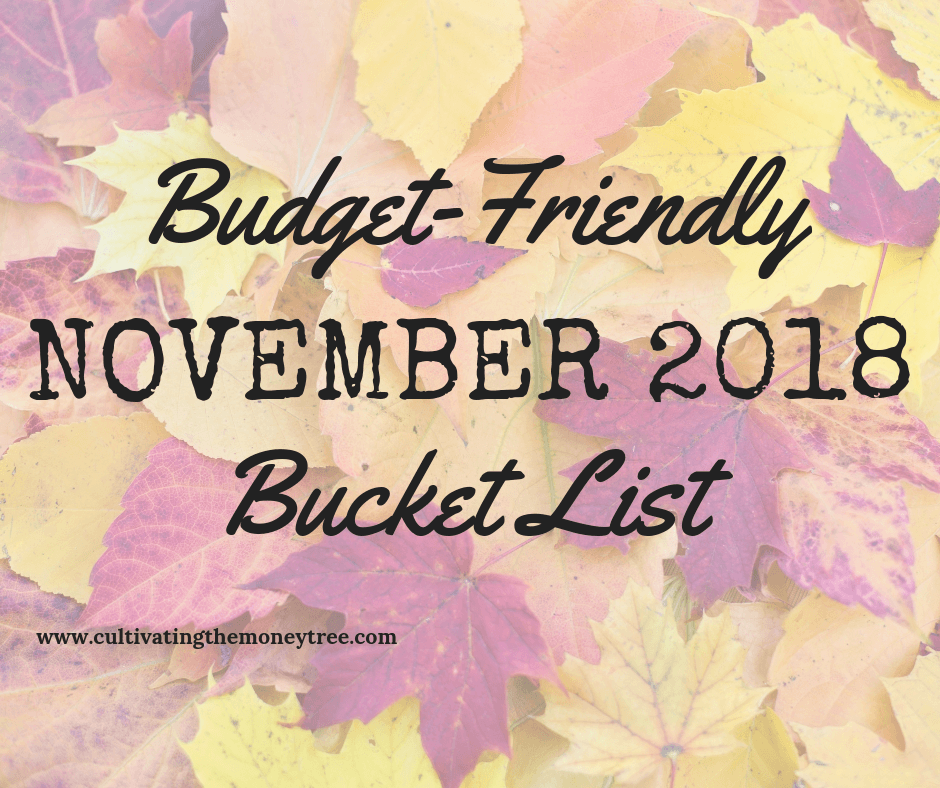 http://herthrivingjourney.com/budget-friendly-november-2018-bucket-list/